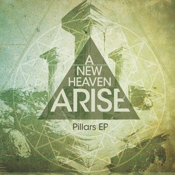 A New Heaven Arise - Pillars [EP] (2011)